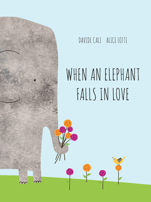 Title details for When an Elephant Falls in Love by Davide Cali - Available
